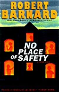 No Place of Safety: A Crime Novel (Hardcover, 1st U.S. ed., 1st Scribner ed)