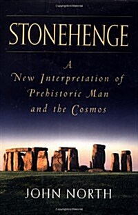 Stonehenge: A New Interpretation of Prehistoric Man and the Cosmos (Hardcover, 1st)