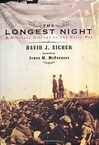 The Longest Night: A Military History of the Civil War (Hardcover, First Edition, Deckle Edge)