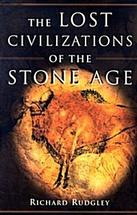 The Lost Civilizations of the Stone Age (Hardcover)