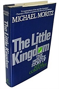 The Little Kingdom: The Private Story of Apple Computer (Hardcover, 1st)