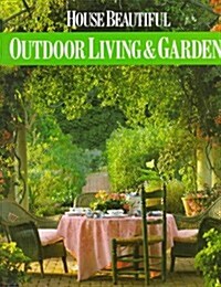 House Beautiful: Outdoor Living & Gardens (Hardcover)