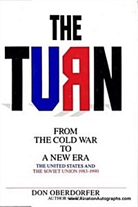The Turn: From the Cold War to a New Era : The United States and the Soviet Union, 1983-1990 (Hardcover)