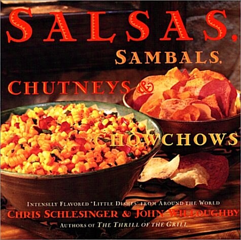 Salsa, Sambals, Chutneys And Chow-Chows (Paperback)