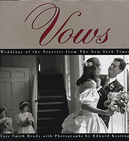 Vows: Weddings Of The Nineties From The New York Times (Hardcover, 1st)