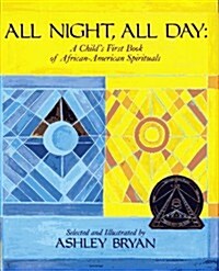 All Night, All Day: A Childs First Book of African-American Spirituals (Hardcover)