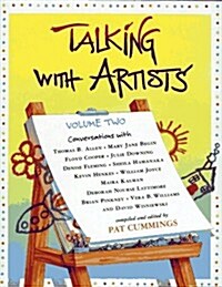 Talking with Artists, Vol. 2: Conversations with Thomas B. Allen, Mary Jane Begin, Floyd Cooper, Julie Downing, Denise Fleming, Sheila Hamanaka, Kevin (Hardcover, First Edition)