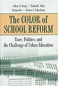 The Color of School Reform (Hardcover)