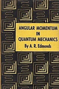 Angular Momentum in Quantum Mechanics (Investigations in Physics, No 4) (Hardcover, Revised)
