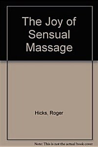 The Joy of Sensual Massage (Paperback)