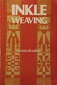 Inkle Weaving: A Comprehensive Manual (Paperback)