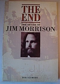 End the Death of Jim Morrison: The End (Paperback)