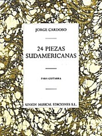 Jorge Cardoso : 24 Piezas Sudamericanas (Paperback)