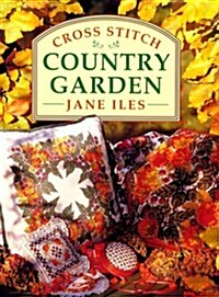 Cross Stitch Country Garden (Hardcover, English Language)