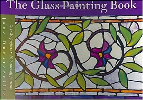 The Glass Painting Book (Paperback)