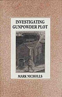 Investigating Gunpowder Plot (Hardcover, 1st)
