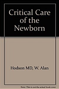 Critical Care of the Newborn (Paperback, 2 Sub)