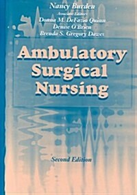 Ambulatory Surgical Nursing, 2e (Hardcover, 2nd)