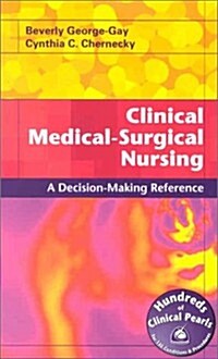Clinical Medical Surgical Nursing: A Decision-Making Reference (Paperback, 1st)