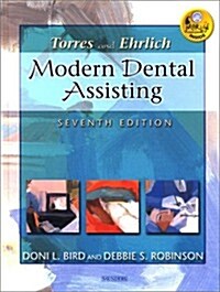 Torres and Ehrlich Modern Dental Assisting, Seventh Edition (Hardcover, 7th)