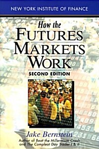 How the Futures Markets Work (Mass Market Paperback, 2nd)