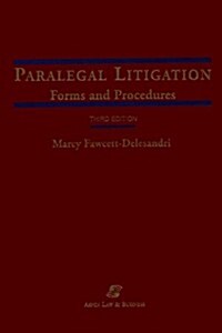 Paralegal Litigation: Forms and Procedures (Hardcover, 3rd)