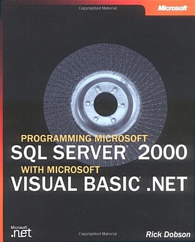 Programming Microsoft SQL Server 2000 with Microsoft Visual Basic .Net (Microsoft Programming) (Paperback)