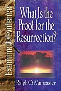 What is the Proof for the Resurrection? (Examine the Evidence) (Paperback)