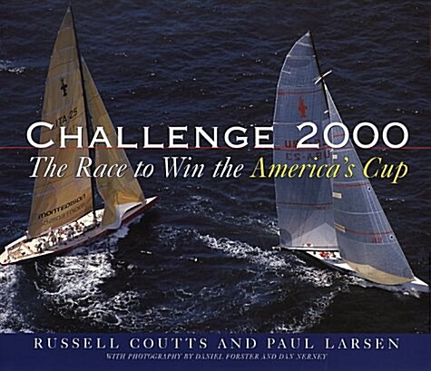 Challenge 2000: The Race to Win the Americas Cup (Hardcover)