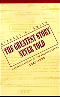 The Greatest Story Never Told (Paperback)