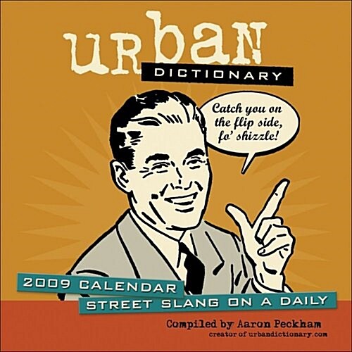 Urban Dictionary: 2009 Day-to-Day Calendar (Calendar, Pag)