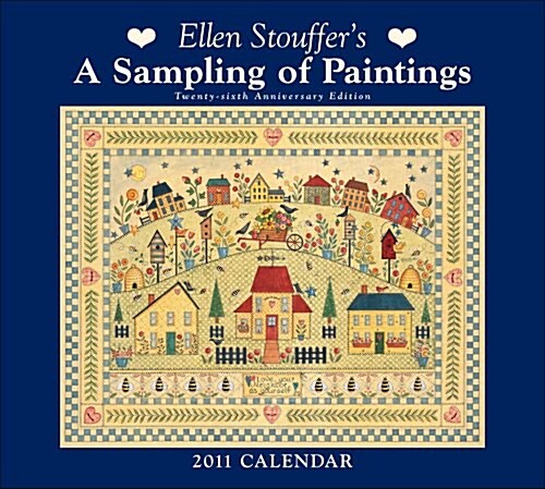 Ellen Stouffer A Sampling of Paintings: 2011 Wall Calendar (Calendar, Wal)