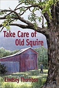 Take Care of Old Squire (Paperback)