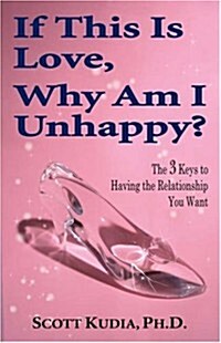 If This Is Love, Why Am I Unhappy? (Paperback)
