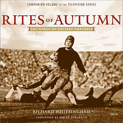 Rites of Autumn: The Story of College Football (Hardcover)
