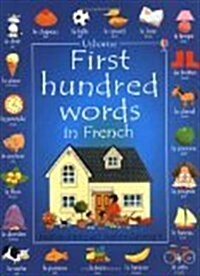 The First 100 Words in French (Usborne First Hundred Words) (Hardcover)