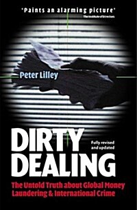 Dirty Dealing: The Untold Truth About Global Money Laundering and International Crime (Paperback, Second edition)