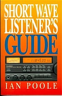 Short Wave Listening Guide (Paperback)