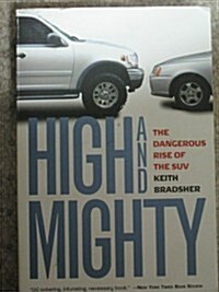 High and Mighty: The Dangerous Rise of the SUV (Paperback)