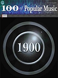 100 Years of Popular Music -- 1900: Piano/Vocal/Chords (Sheet music)