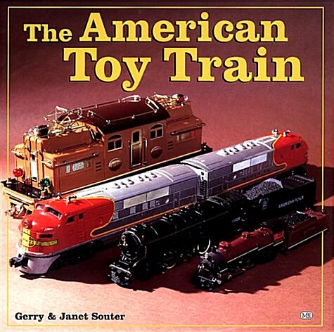 The American Toy Train (Hardcover, 1St Edition)