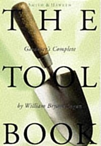 Smith & Hawken: The Tool Book (Hardcover, illustrated edition)