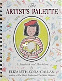 The Artists Palette: A Storybook & Sketchbook (Magic charm) (Hardcover)