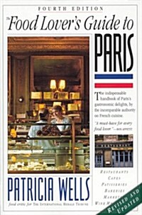 The Food Lovers Guide to Paris (Paperback, 4th)