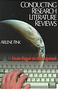 Conducting Research Literature Reviews: From Paper to the Internet (Paperback, 0)
