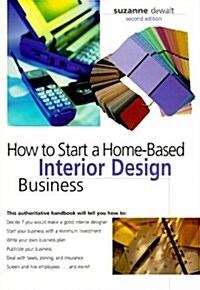 How to Start a Home-Based Interior Design Business (Home-Based Business Series) (Paperback, 2nd)