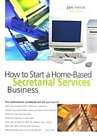 How to Start a Home-Based Secretarial Services Business (Home-Based Business Series) (Paperback, 3rd)