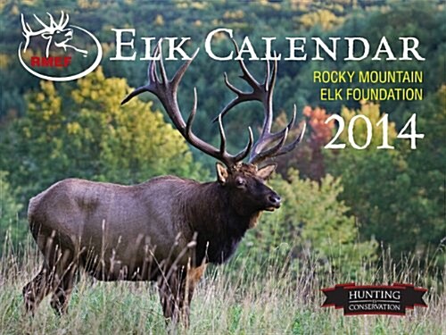 The 2014 Elk Calendar (Rocky Mountain Elk Foundation) (Calendar, Wal)