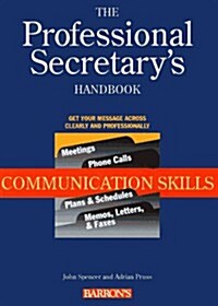 The Professional Secretarys Handbook: Communication Skills (Paperback)