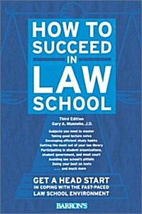 How to Succeed in Law School (Paperback, 3rd, Subsequent)